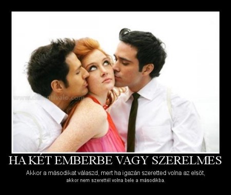 Ha két emberbe vagy szerelmes...