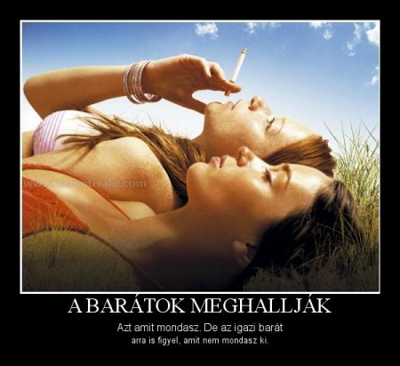 A barátok meghallják...