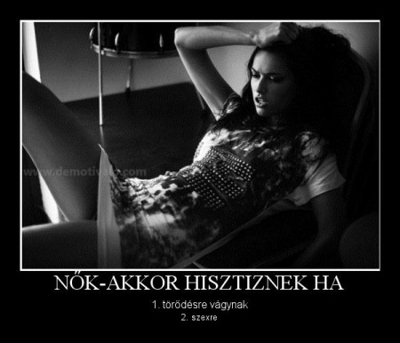 Nők akkor hisztiznek ha...