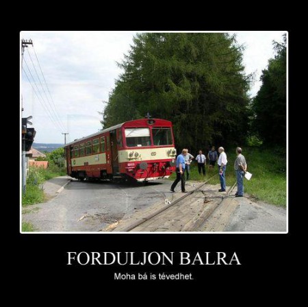 Forduljon balra...