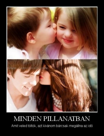 Minden pillanatban...