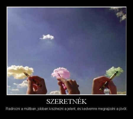 szeretnék...
