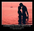 A szerelem olyan mint a víz...