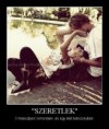 "Szeretlek"