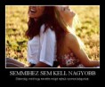 Semmihez sem kell nagyobb...